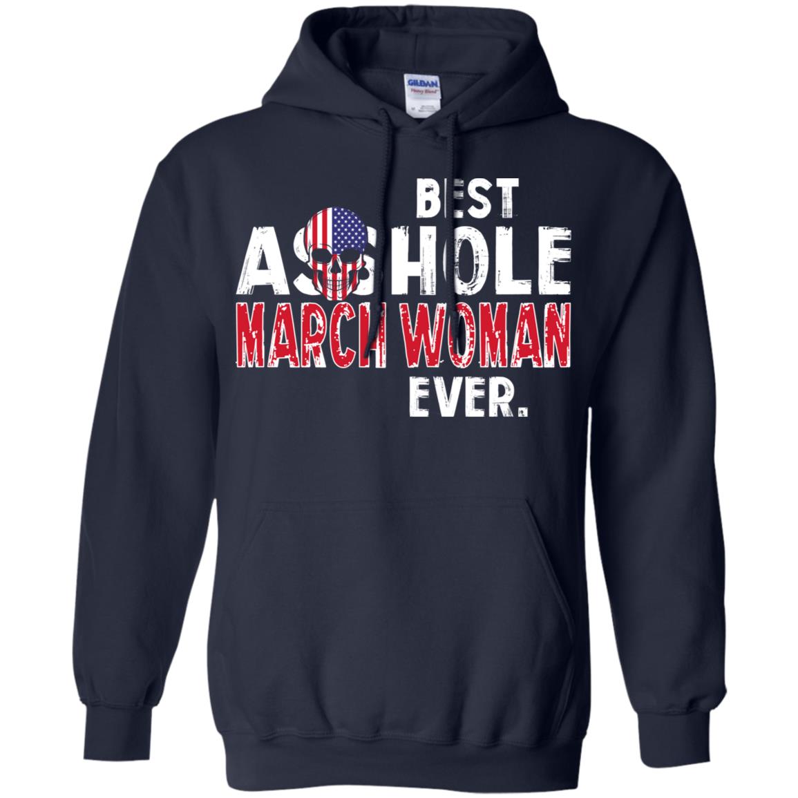 Best Asshole March Woman Ever T-Shirts, Hoodie, Tank