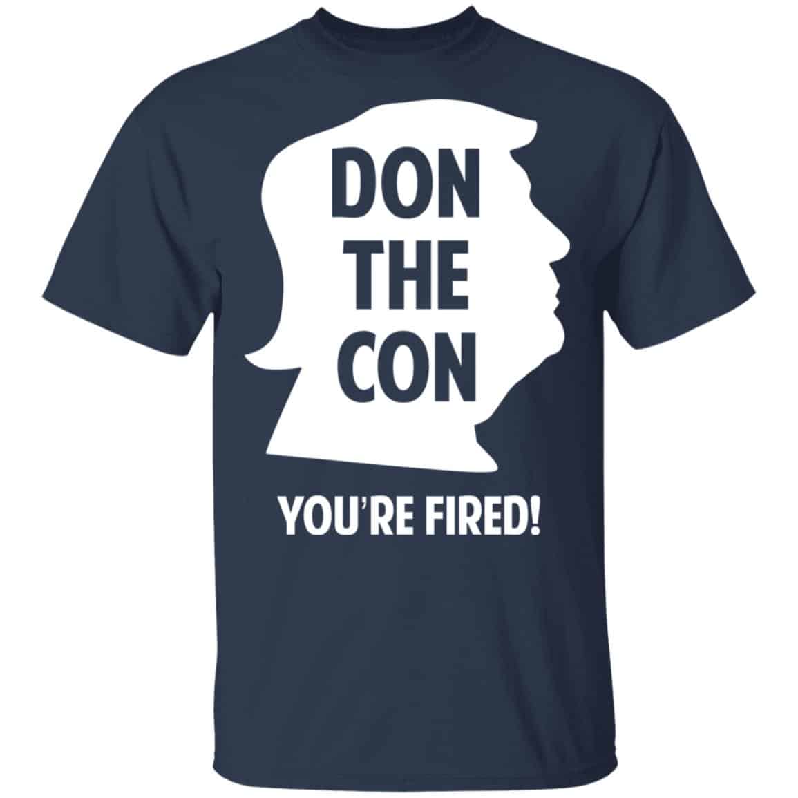 Don The Con Trump Impeached You’re Fired Shirt, Hoodie, Tank