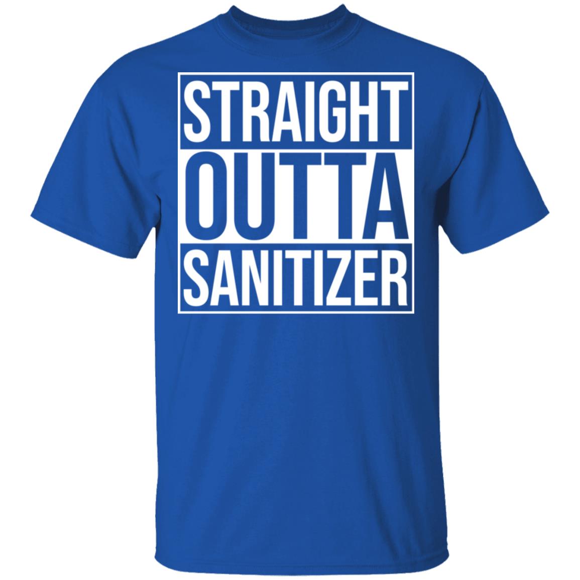 Straight Outta Sanitizer Shirt, Hoodie, Tank