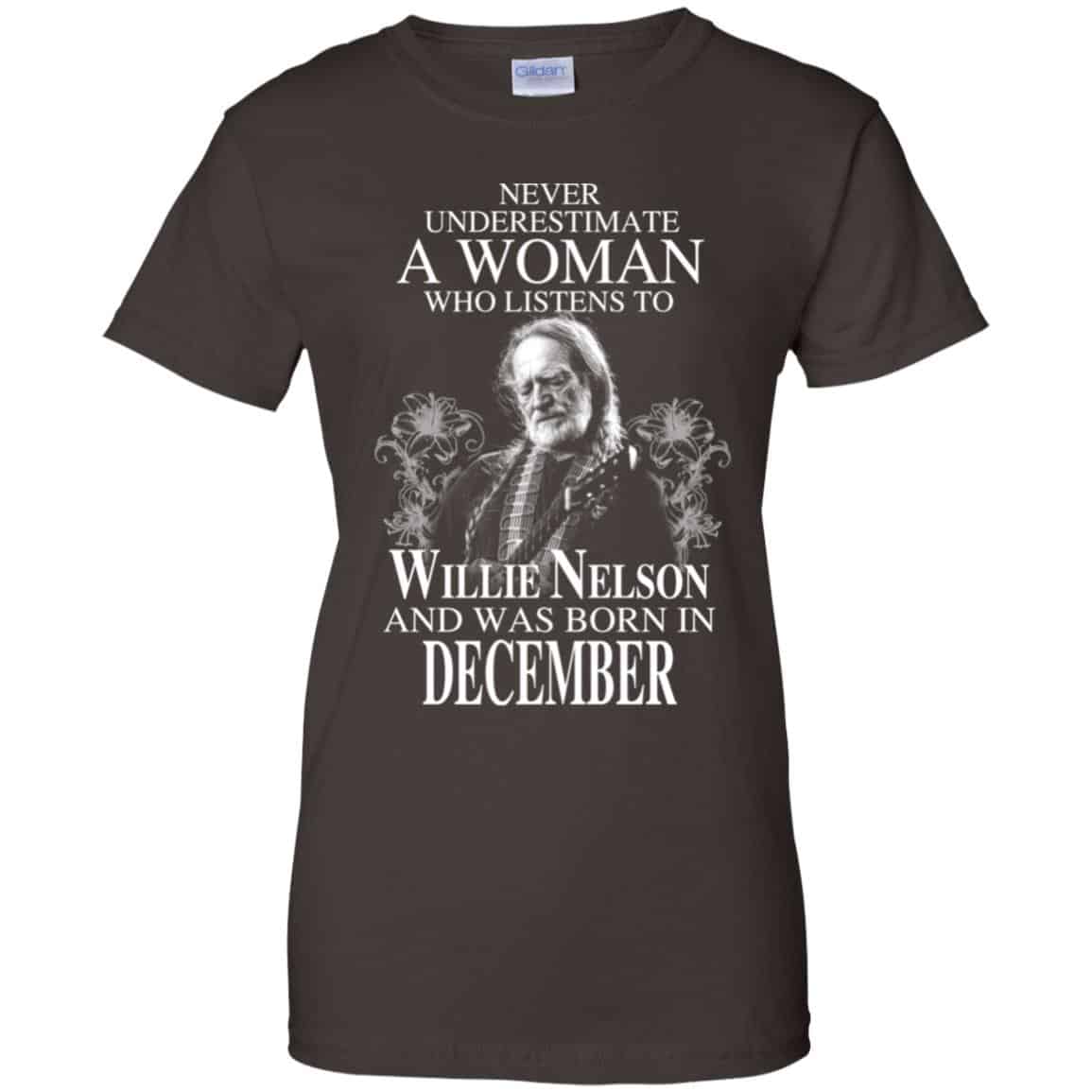 A Woman Who Listens To Willie Nelson And Was Born In December T-Shirts, Hoodie, Tank