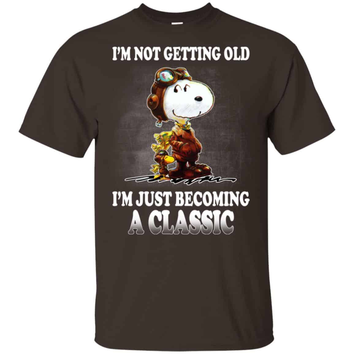 I’m Not Getting Old I’m Just Becoming A Classic Shirt, Hoodie, Tank