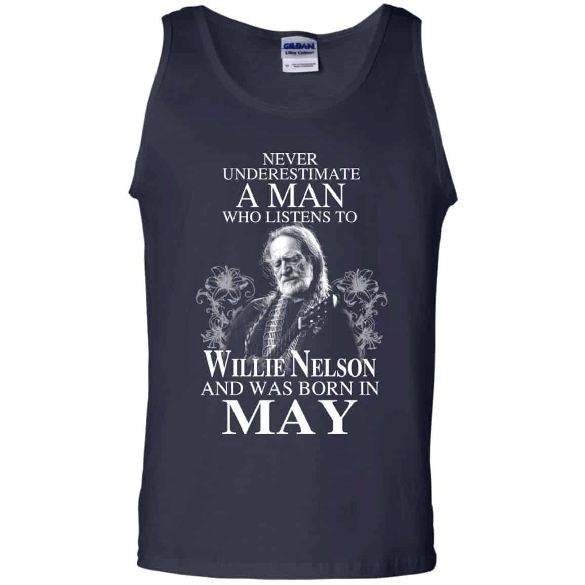 A Man Who Listens To Willie Nelson And Was Born In May T-Shirts, Hoodie, Tank