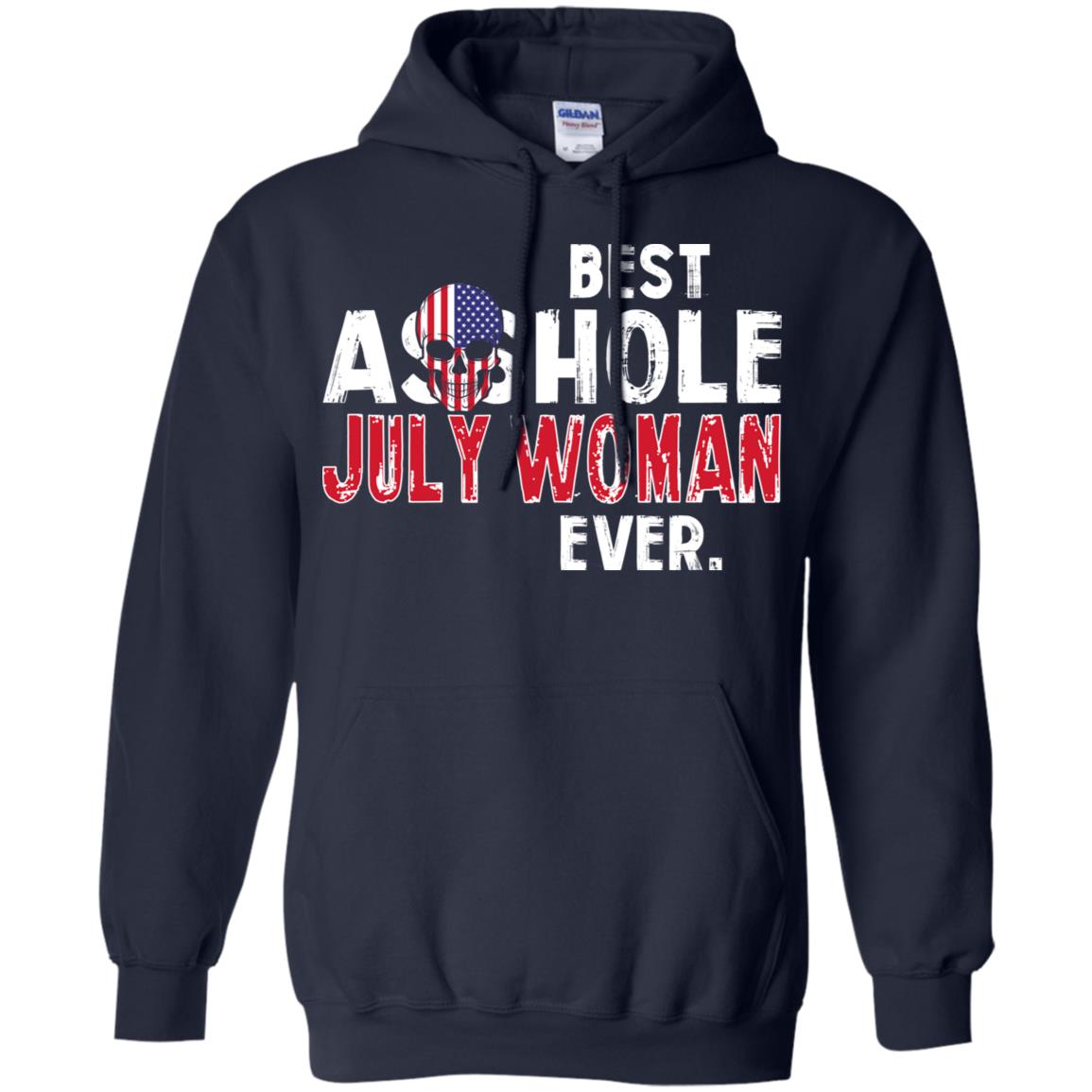 Best Asshole July Woman Ever T-Shirts, Hoodie, Tank