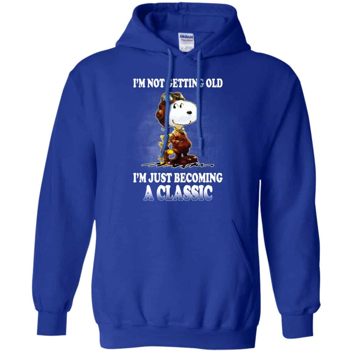 I’m Not Getting Old I’m Just Becoming A Classic Shirt, Hoodie, Tank