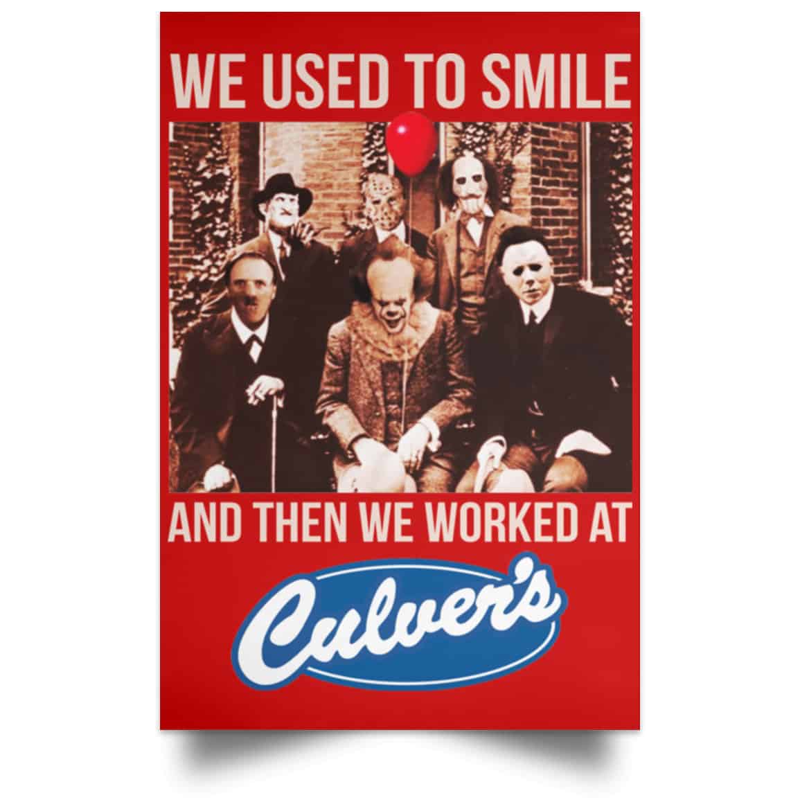 We Used To Smile And Then We Worked At Culver’s Posters