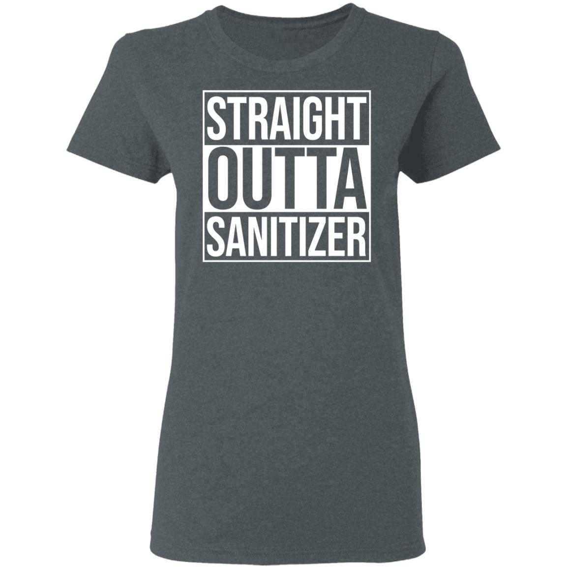 Straight Outta Sanitizer Shirt, Hoodie, Tank