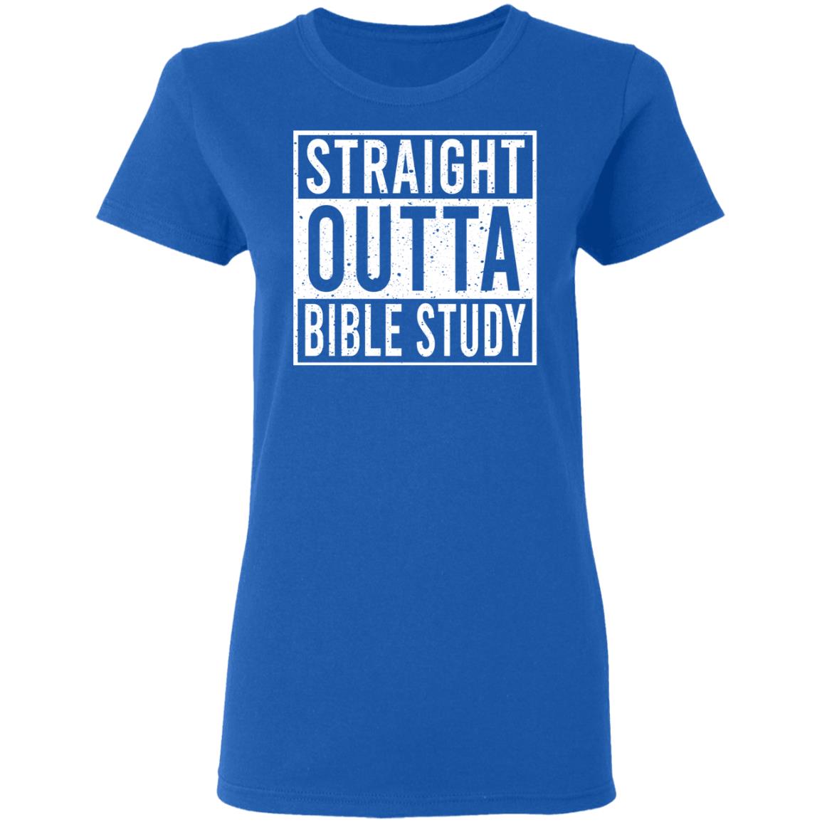 Straight Outta Bible Study Shirt, Hoodie, Tank
