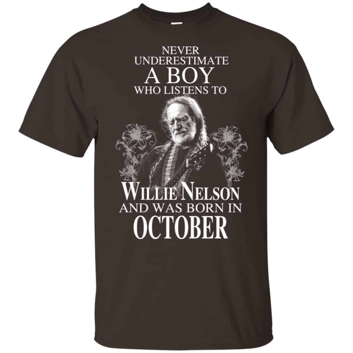 A Boy Who Listens To Willie Nelson And Was Born In October T-Shirts, Hoodie, Tank