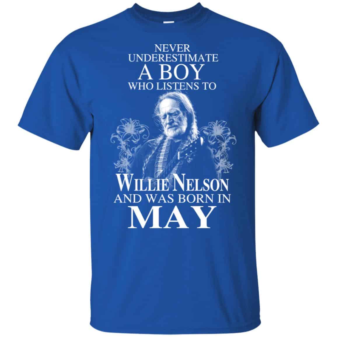 A Boy Who Listens To Willie Nelson And Was Born In May T-Shirts, Hoodie, Tank