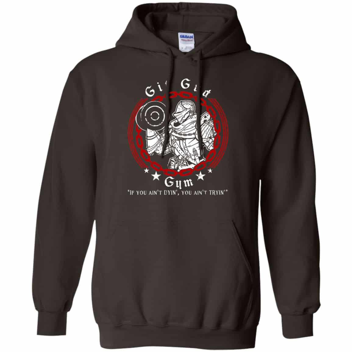 Git Gud Gym If You Ain’t Dyin’ You Ain’t Tryin’ Shirt, Hoodie, Tank