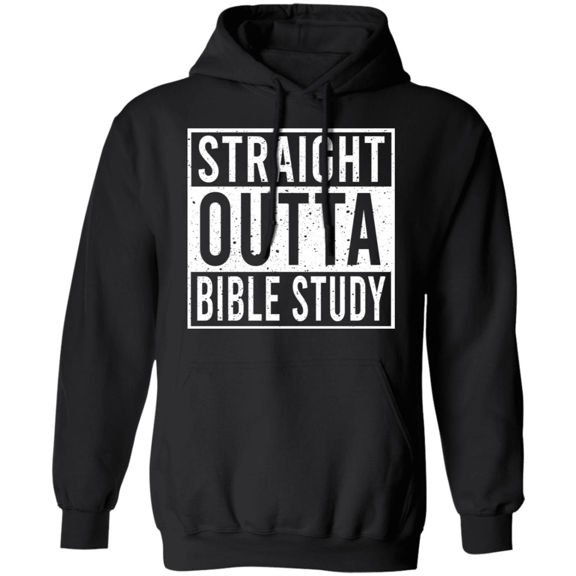 Straight Outta Bible Study Shirt, Hoodie, Tank