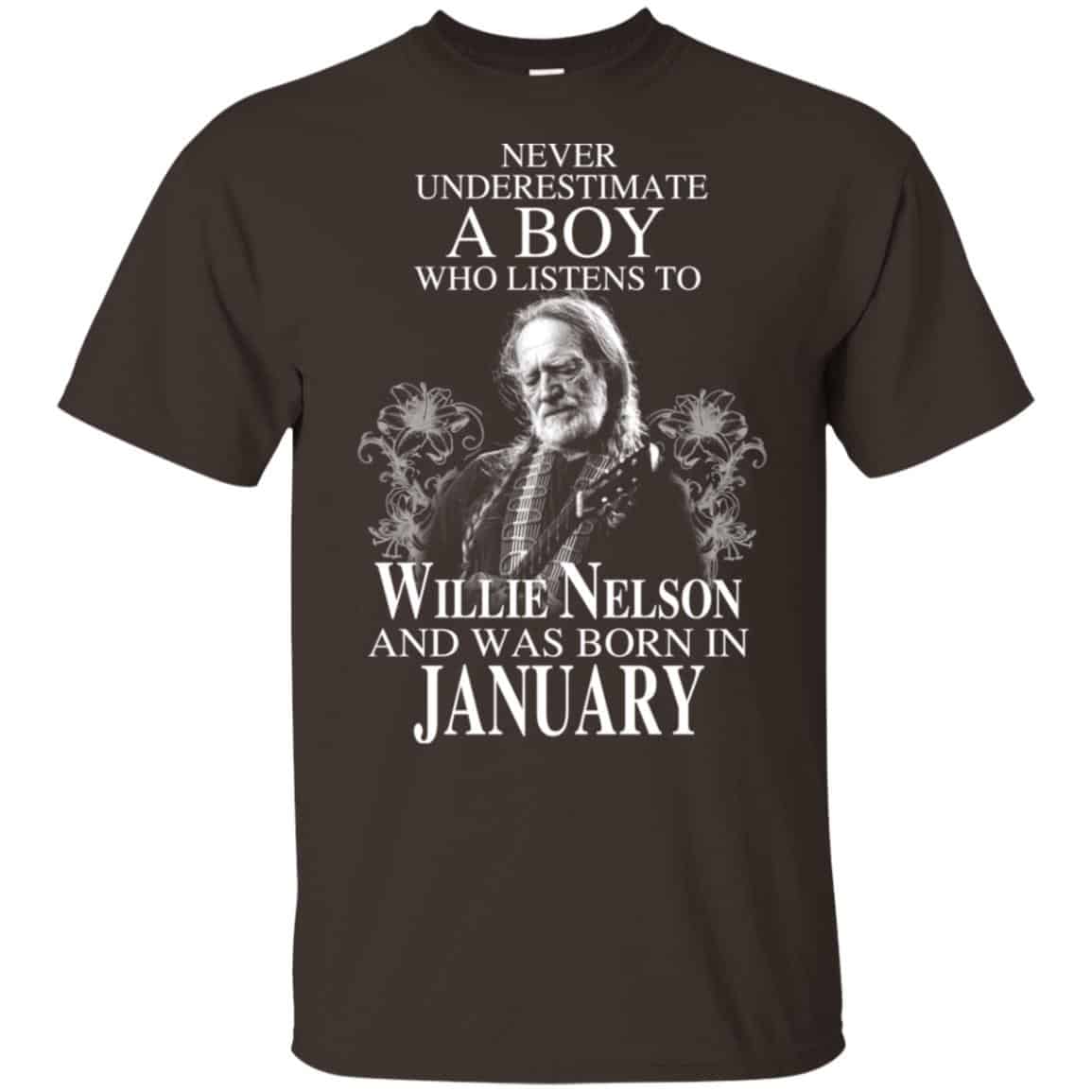 A Boy Who Listens To Willie Nelson And Was Born In January T-Shirts, Hoodie, Tank