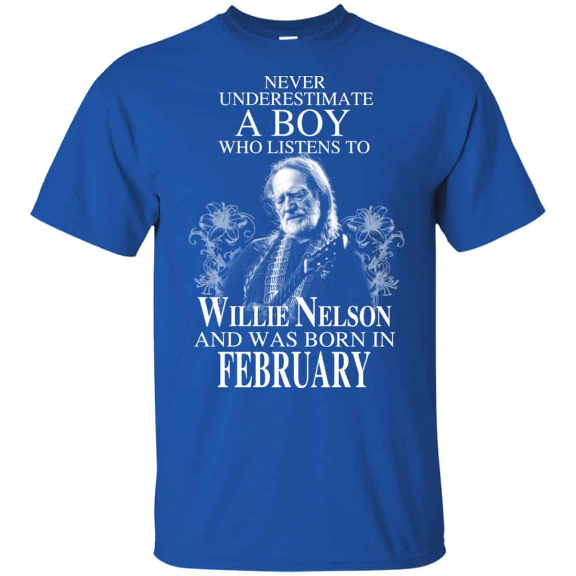 A Boy Who Listens To Willie Nelson And Was Born In February T-Shirts, Hoodie, Tank