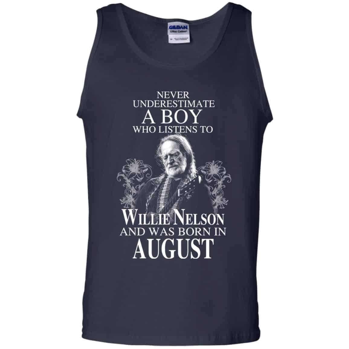 A Boy Who Listens To Willie Nelson And Was Born In August T-Shirts, Hoodie, Tank