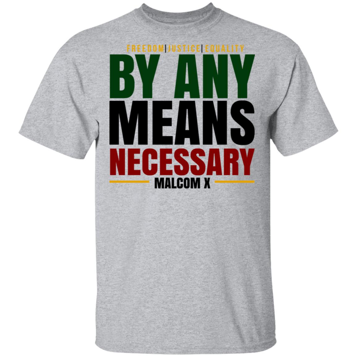 Freedom Justice Equality By Any Means Necessary Malcom X Shirt, Hoodie, Tank