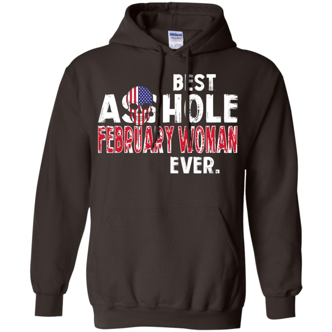 Best Asshole February Woman Ever T-Shirts, Hoodie, Tank
