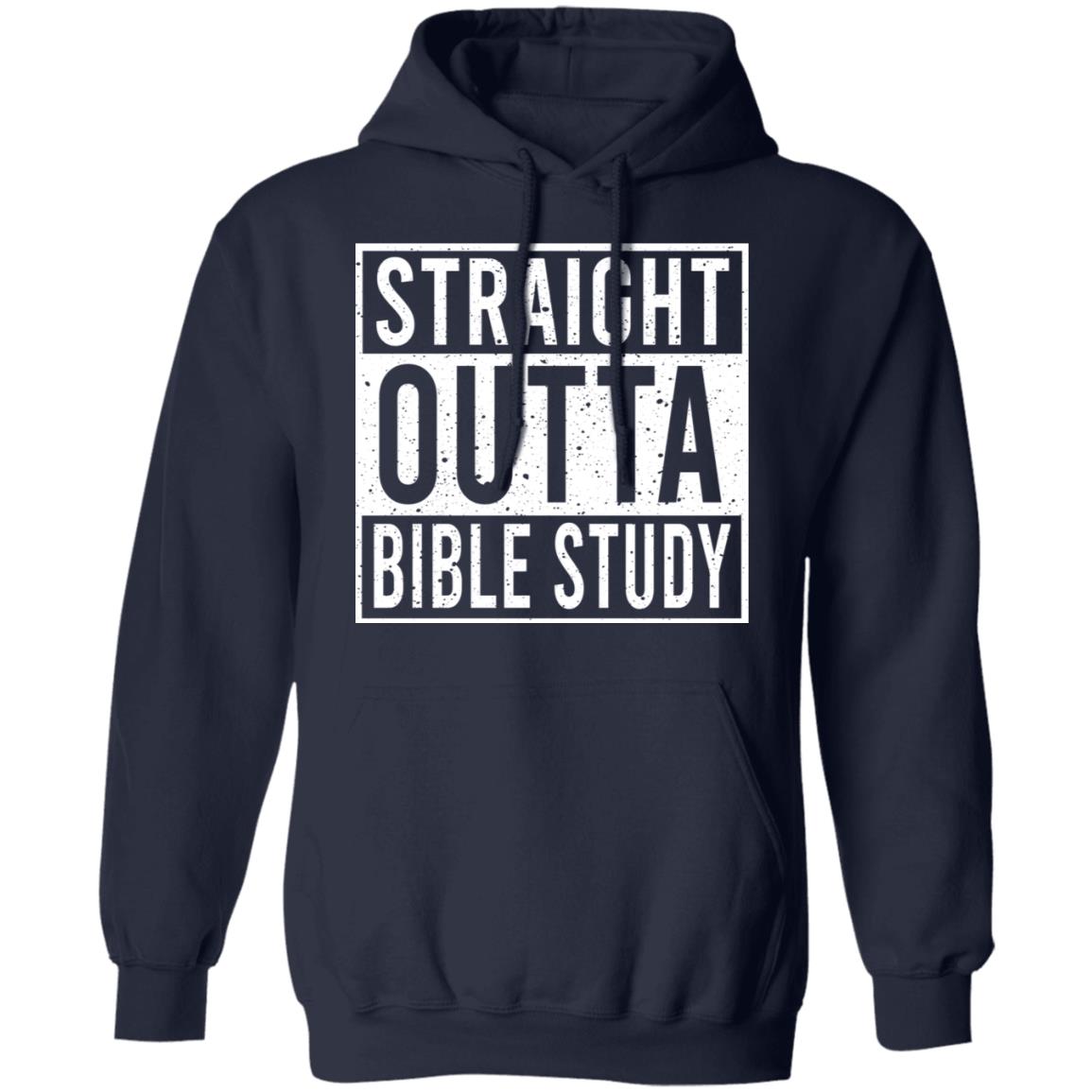 Straight Outta Bible Study Shirt, Hoodie, Tank