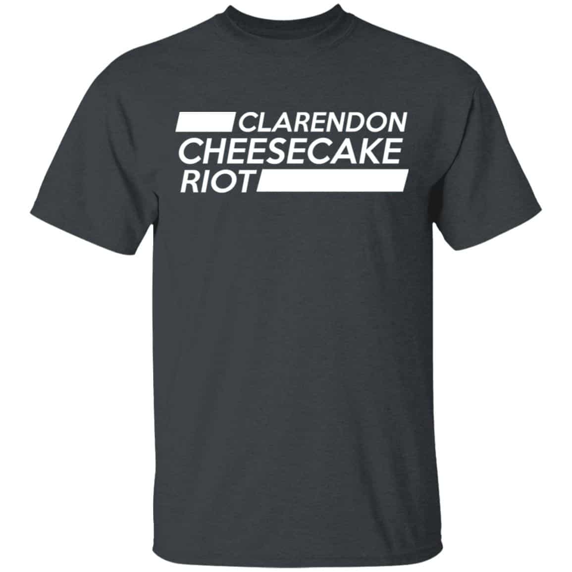 Clarendon Cheesecake Riot Shirt, Hoodie, Tank