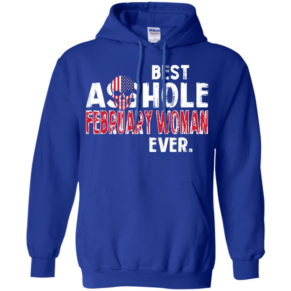 Best Asshole February Woman Ever T-Shirts, Hoodie, Tank