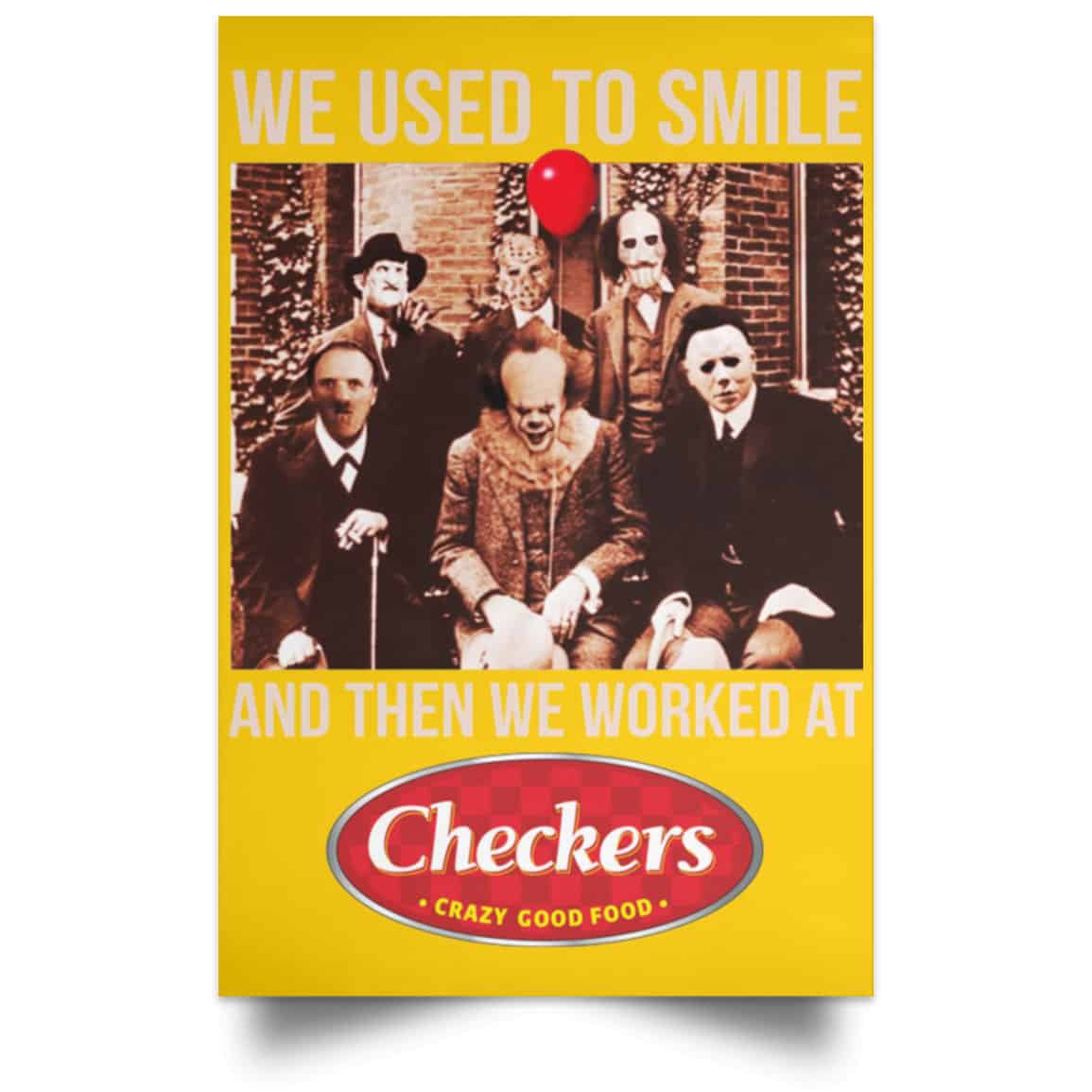 We Used To Smile And Then We Worked At Checkers and Rally’s Posters