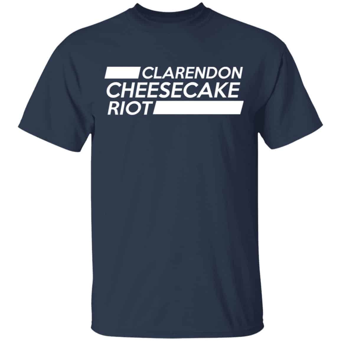 Clarendon Cheesecake Riot Shirt, Hoodie, Tank