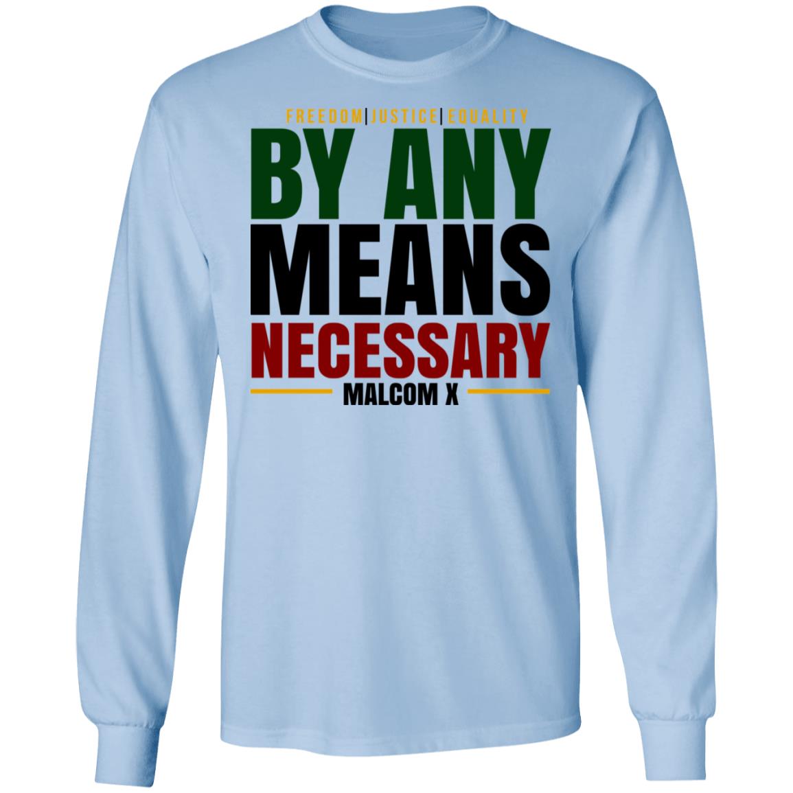 Freedom Justice Equality By Any Means Necessary Malcom X Shirt, Hoodie, Tank