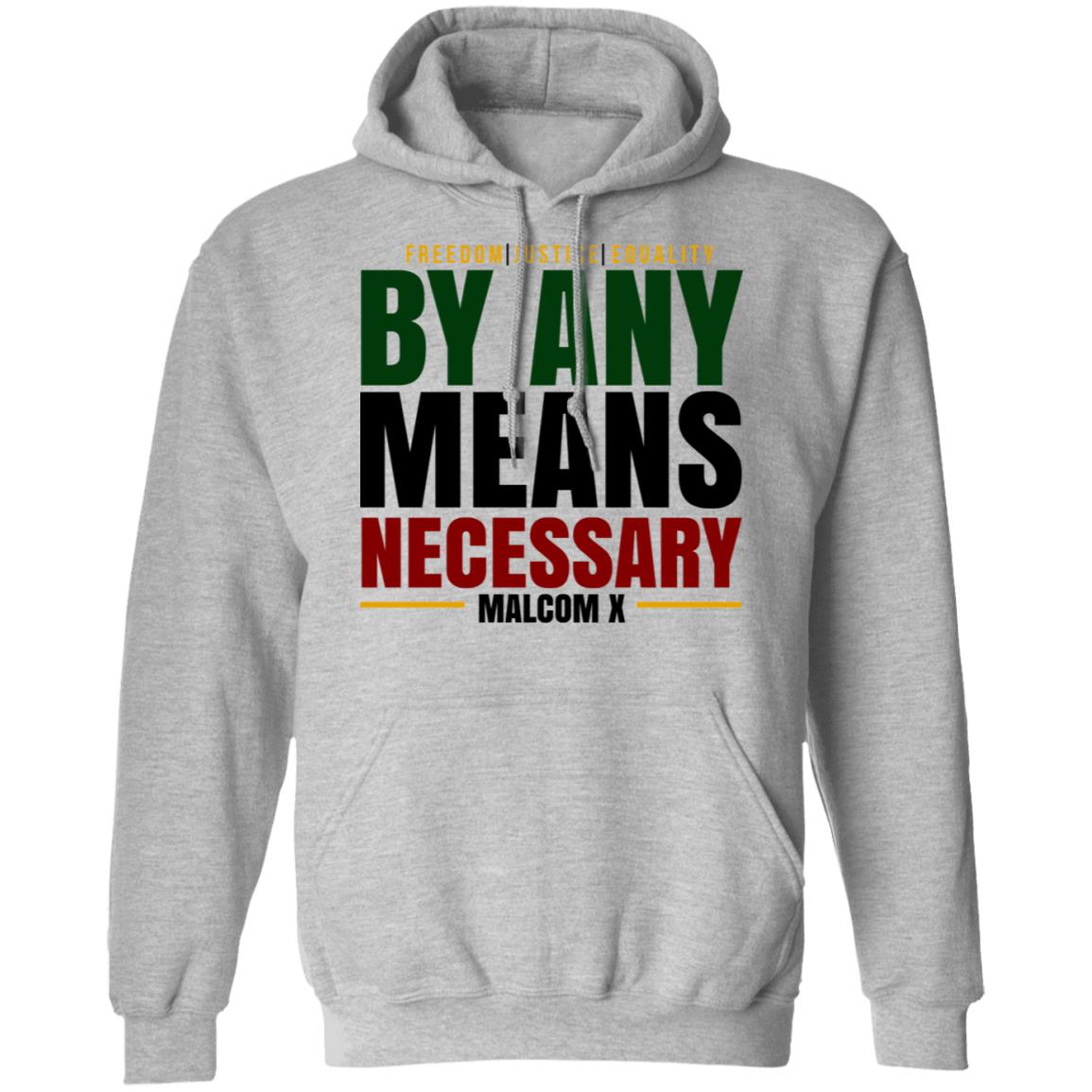 Freedom Justice Equality By Any Means Necessary Malcom X Shirt, Hoodie, Tank