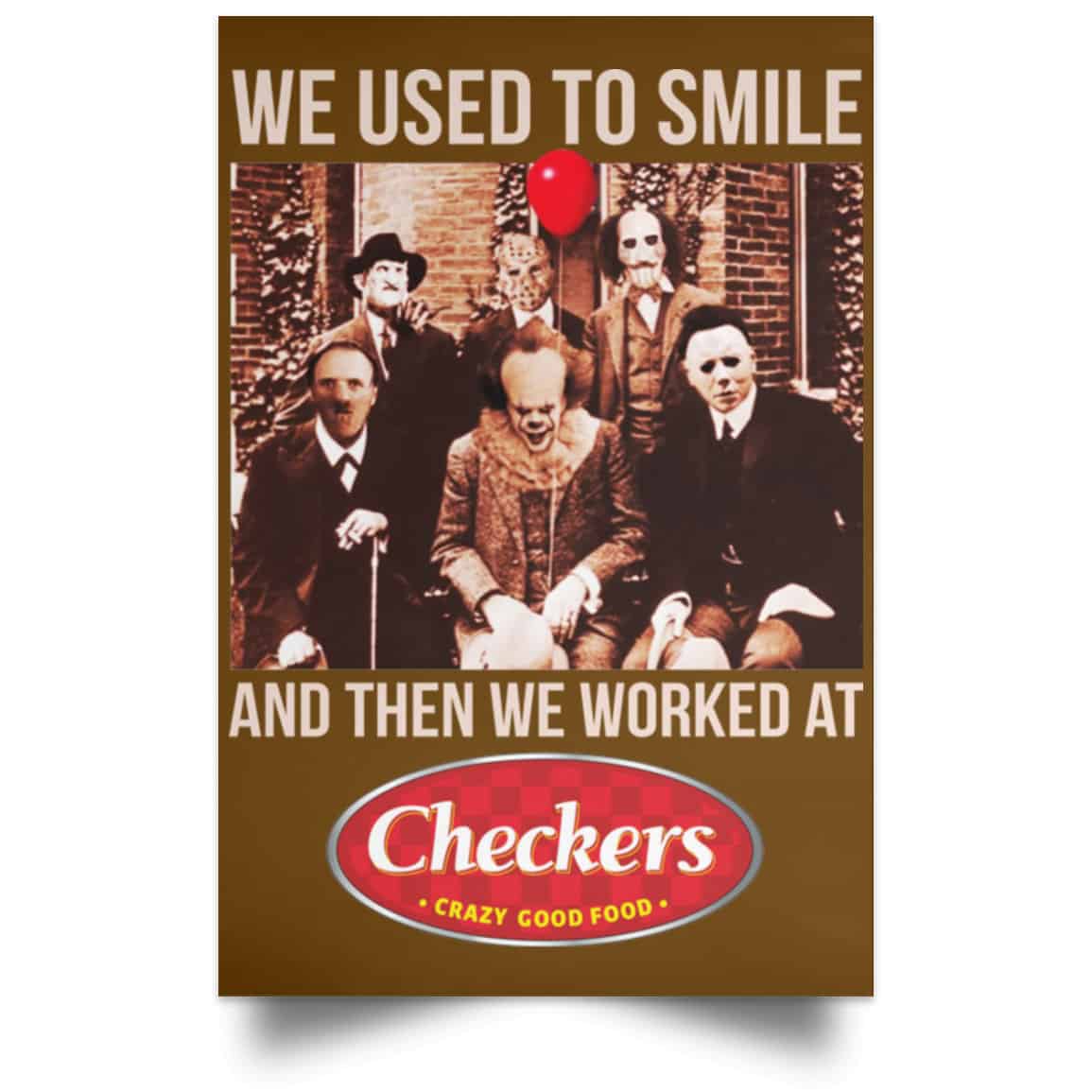 We Used To Smile And Then We Worked At Checkers and Rally’s Posters