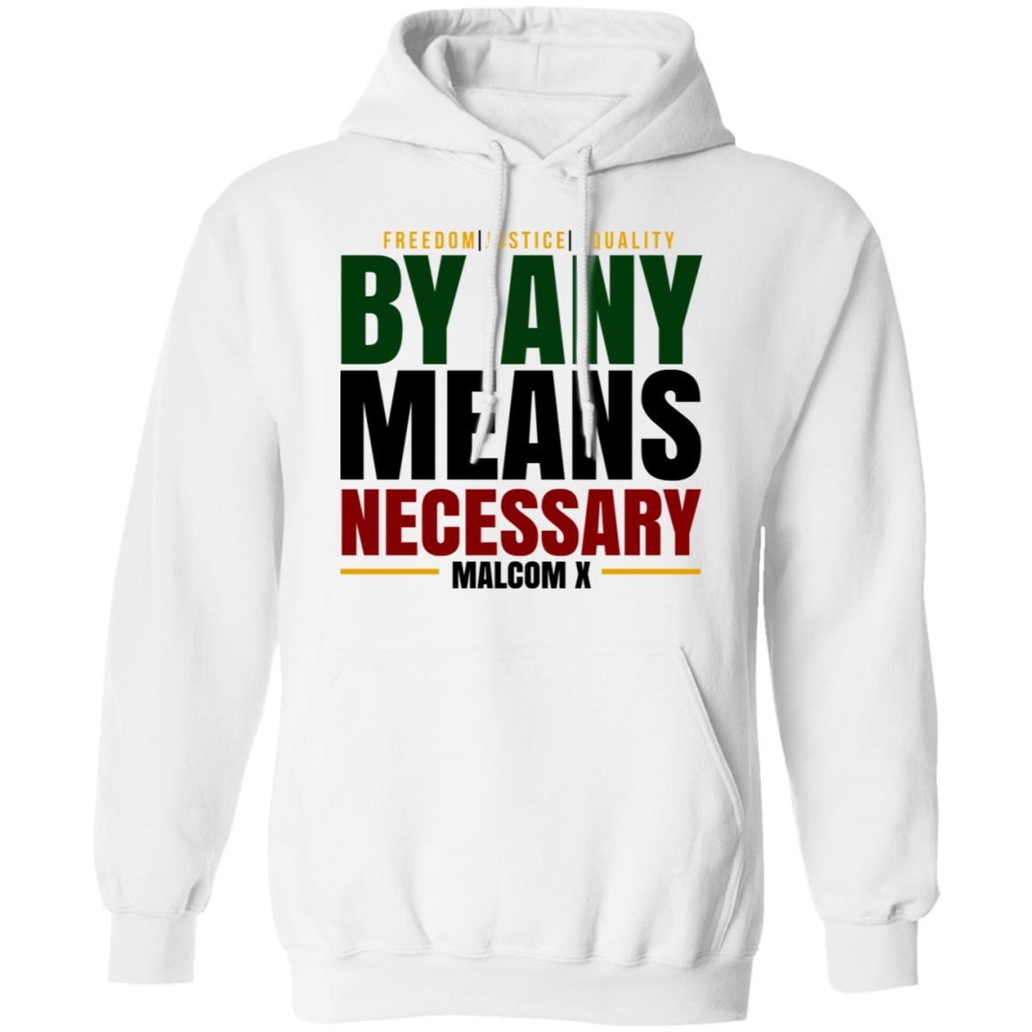 Freedom Justice Equality By Any Means Necessary Malcom X Shirt, Hoodie, Tank