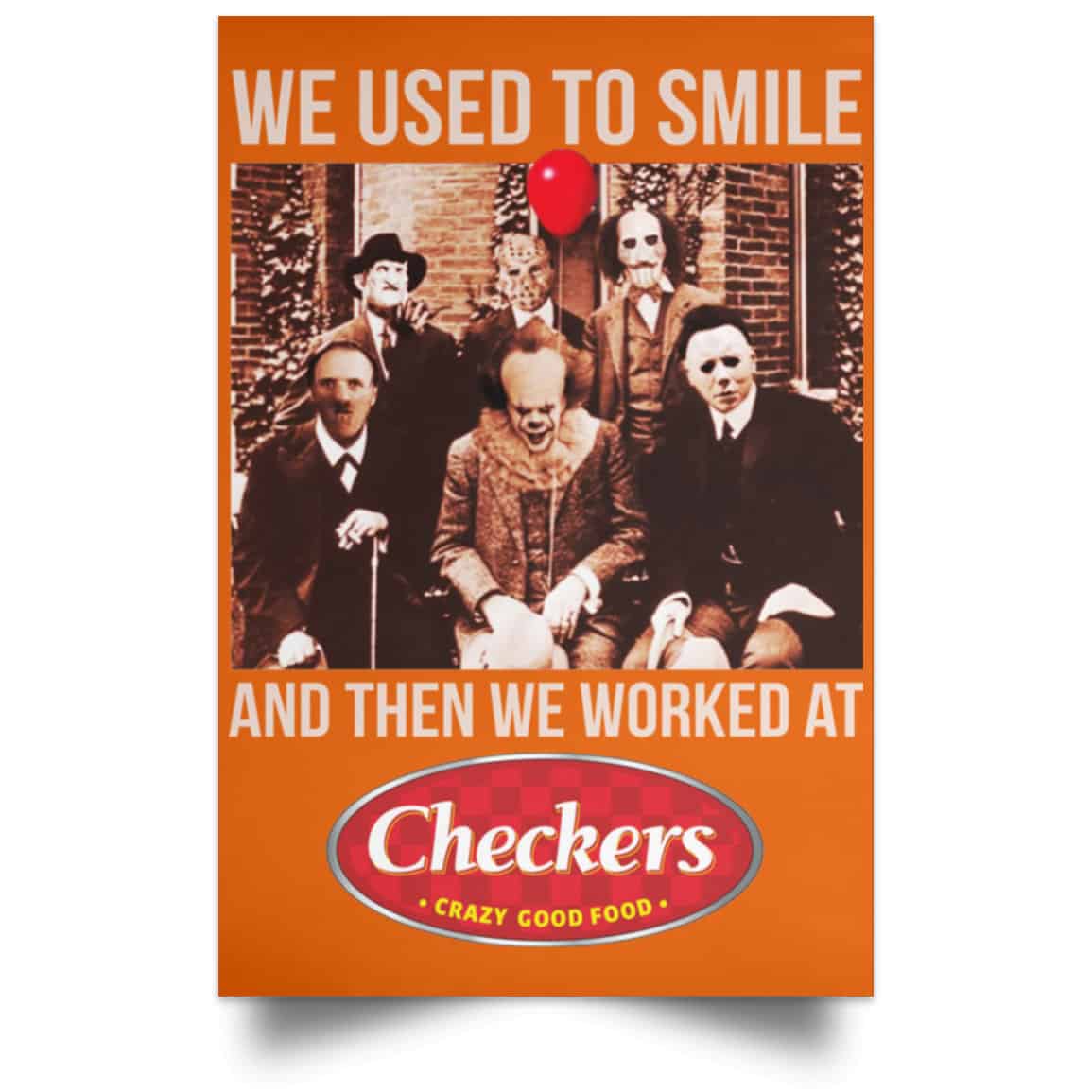 We Used To Smile And Then We Worked At Checkers and Rally’s Posters