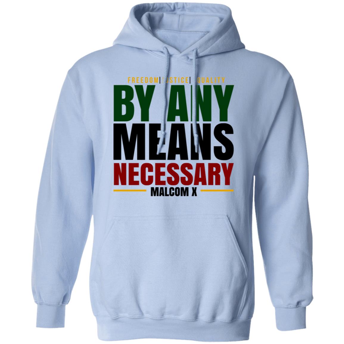 Freedom Justice Equality By Any Means Necessary Malcom X Shirt, Hoodie, Tank