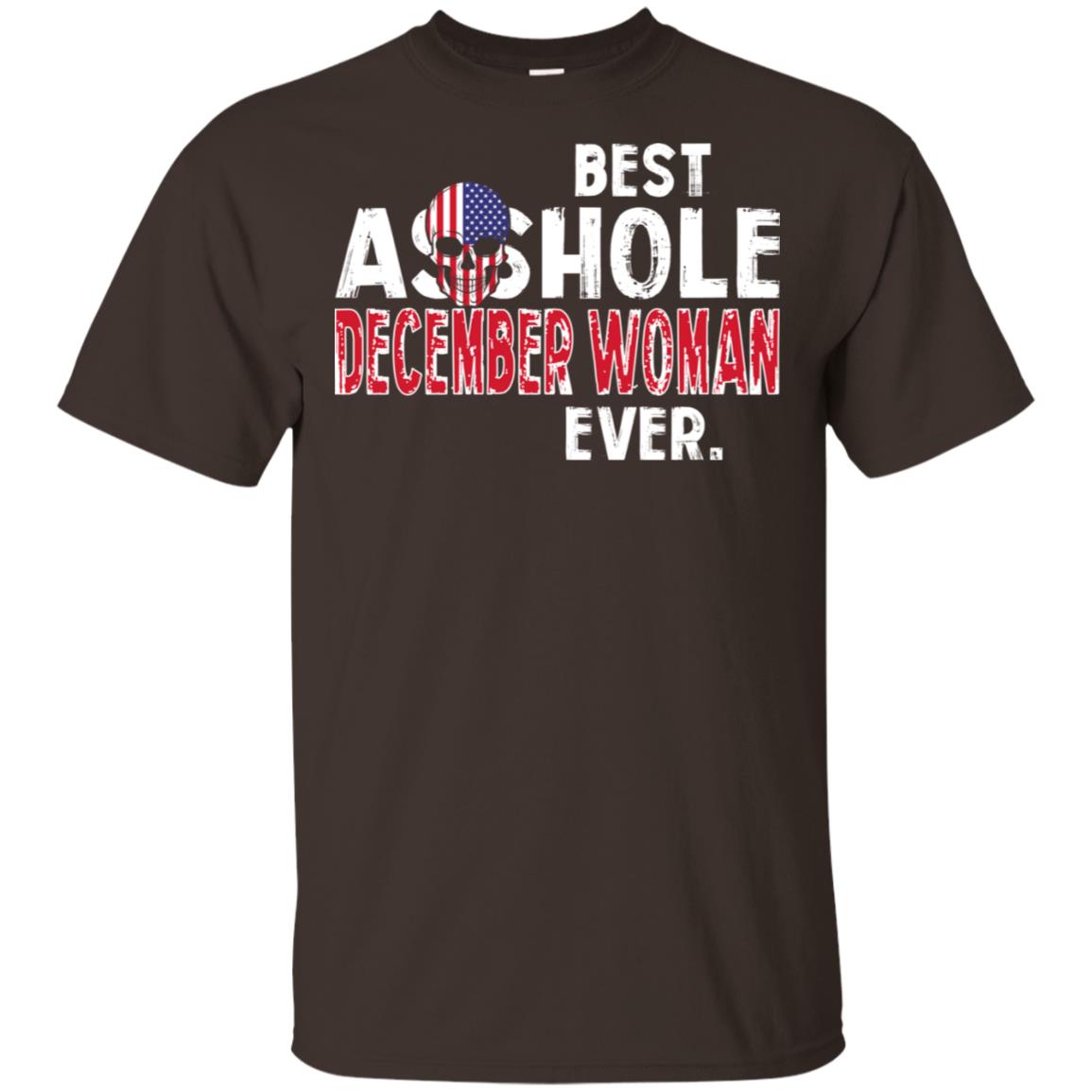 Best Asshole December Woman Ever T-Shirts, Hoodie, Tank