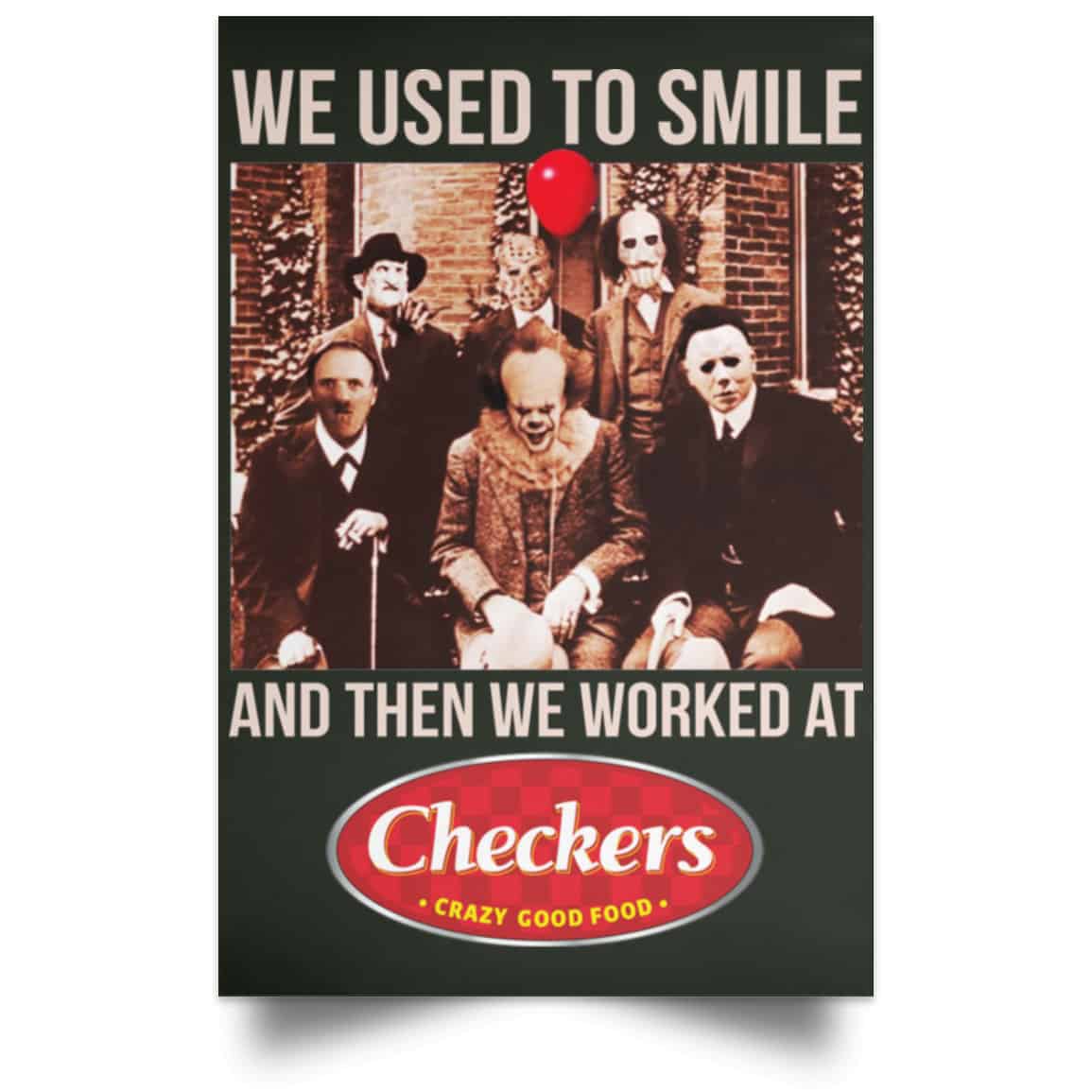 We Used To Smile And Then We Worked At Checkers and Rally’s Posters