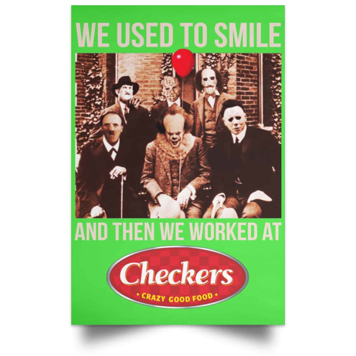 We Used To Smile And Then We Worked At Checkers and Rally’s Posters