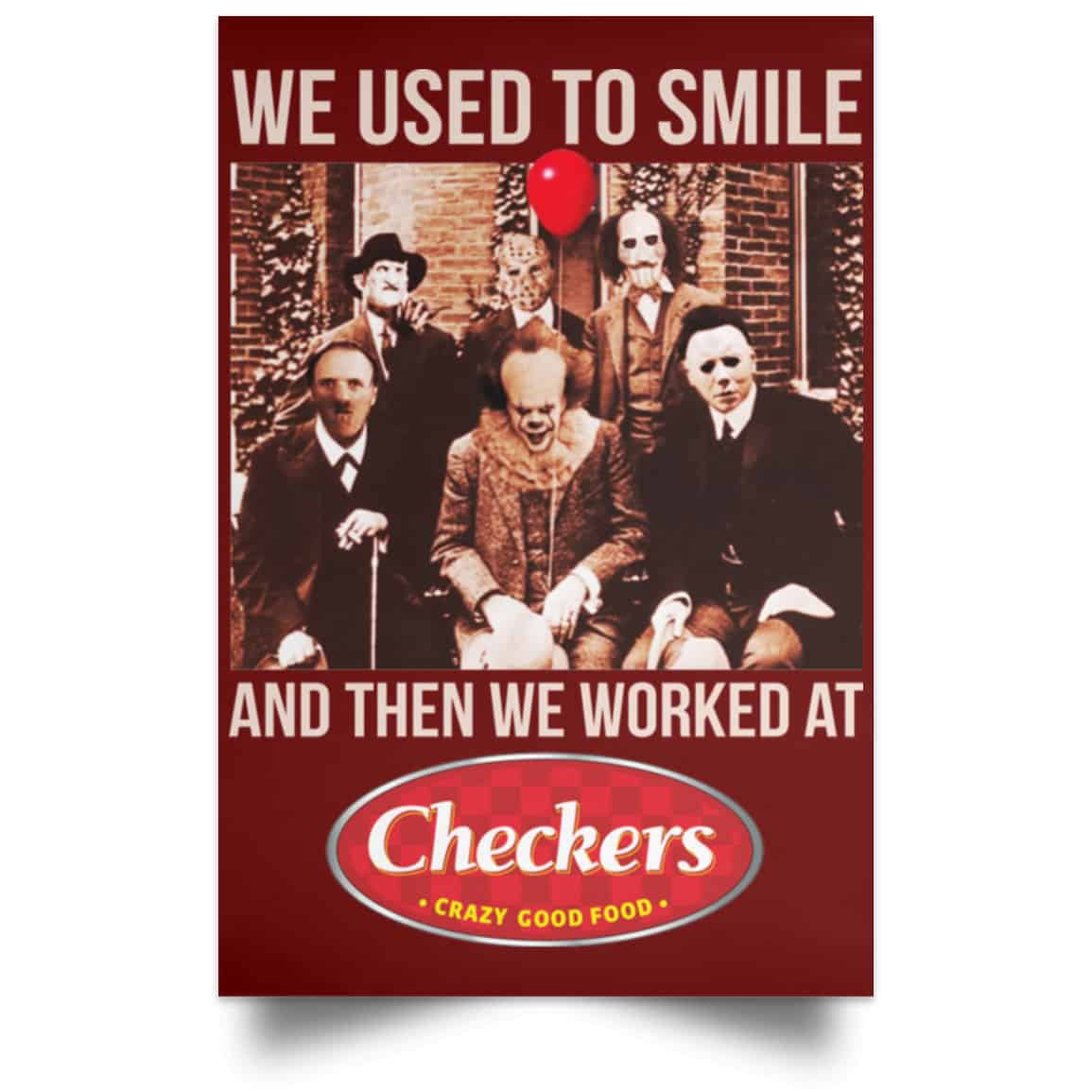 We Used To Smile And Then We Worked At Checkers and Rally’s Posters
