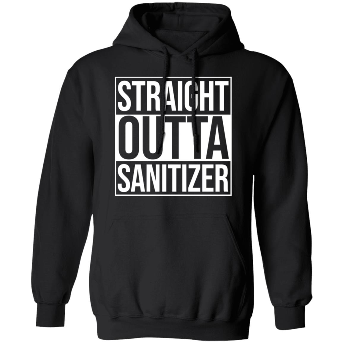 Straight Outta Sanitizer Shirt, Hoodie, Tank