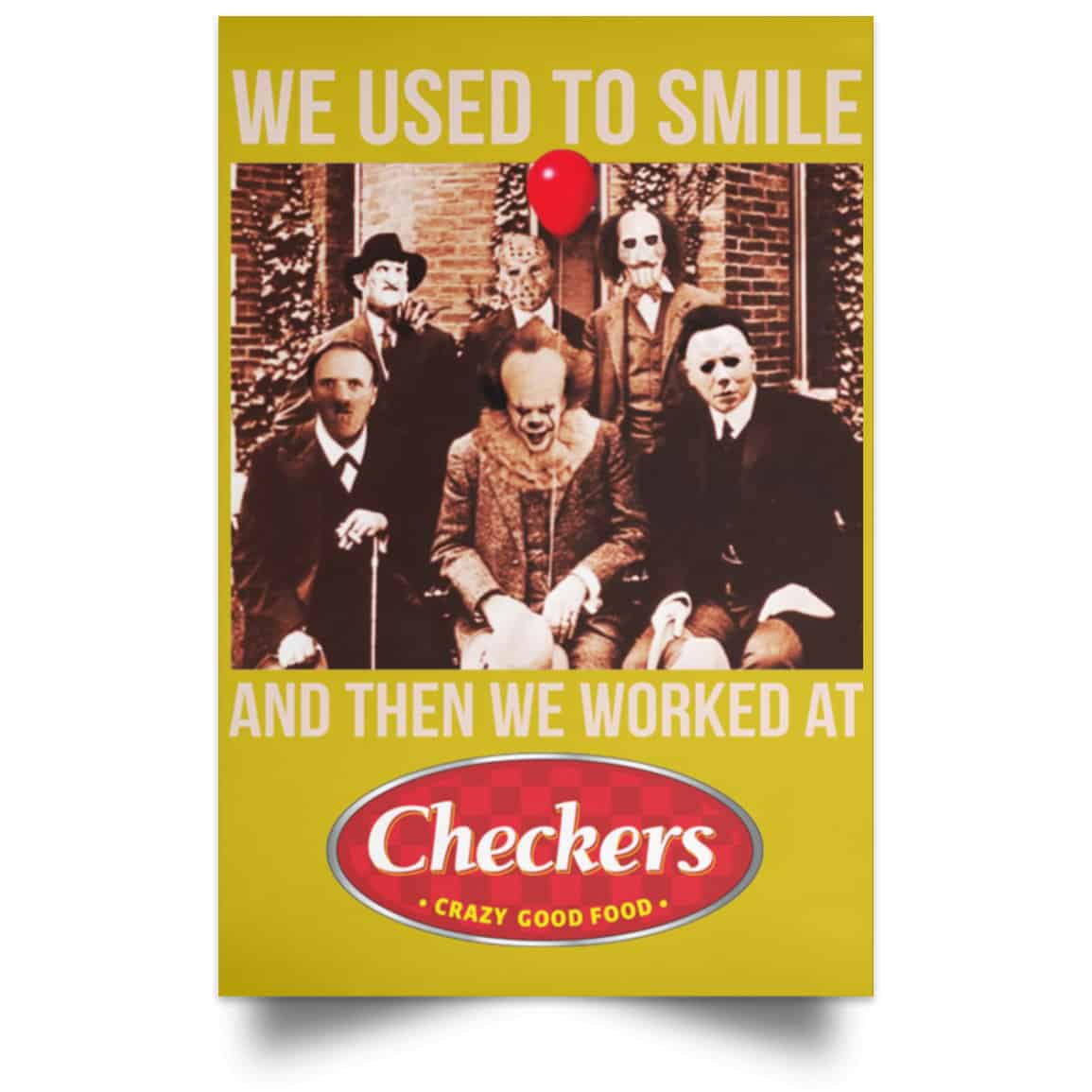 We Used To Smile And Then We Worked At Checkers and Rally’s Posters