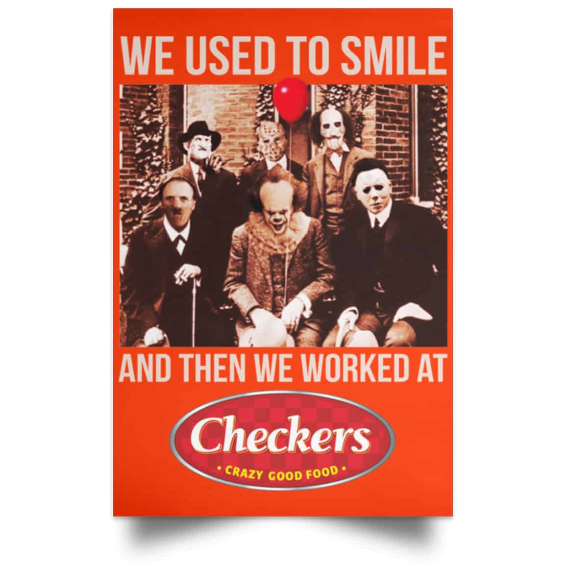 We Used To Smile And Then We Worked At Checkers and Rally’s Posters
