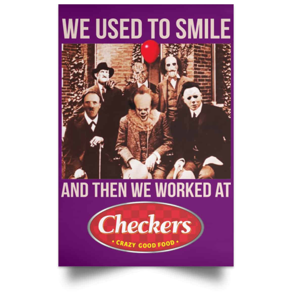 We Used To Smile And Then We Worked At Checkers and Rally’s Posters