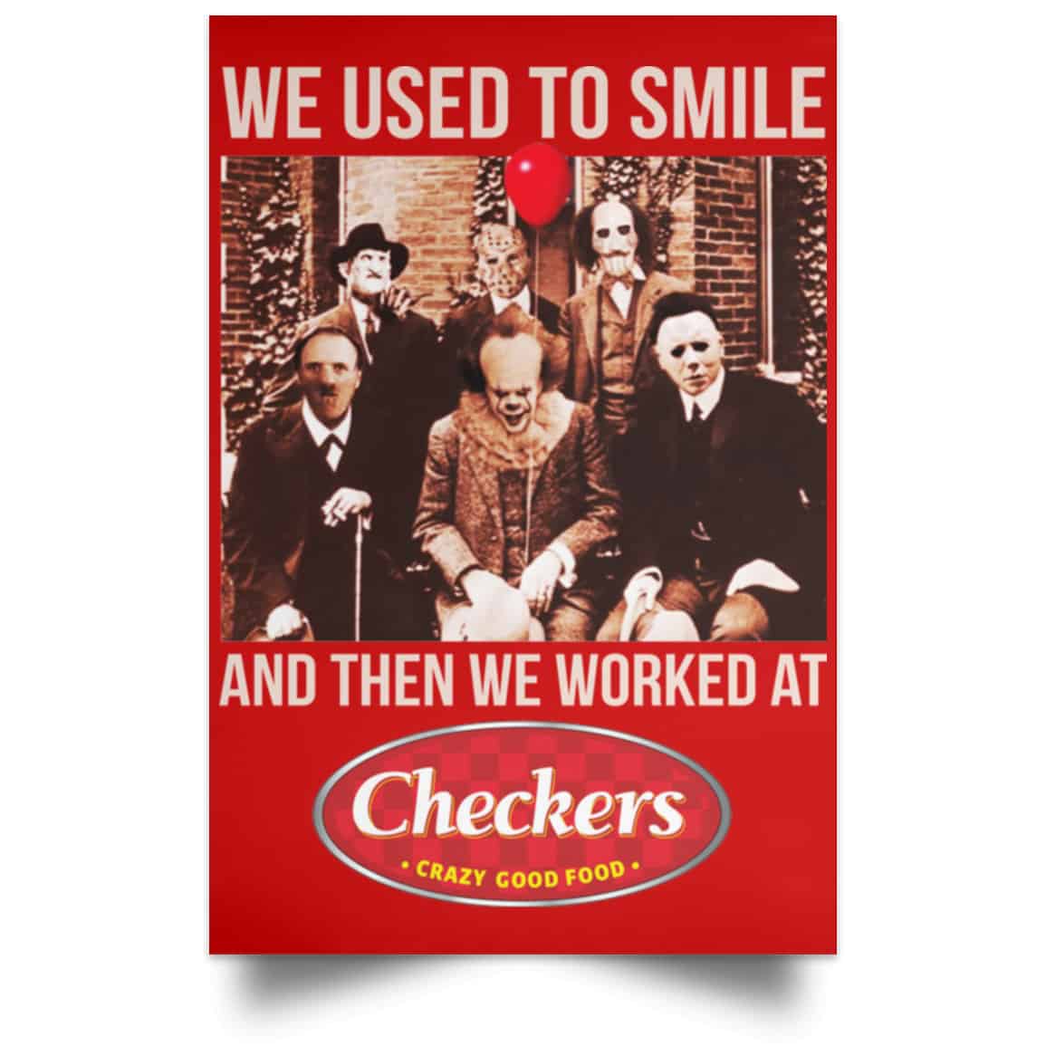 We Used To Smile And Then We Worked At Checkers and Rally’s Posters