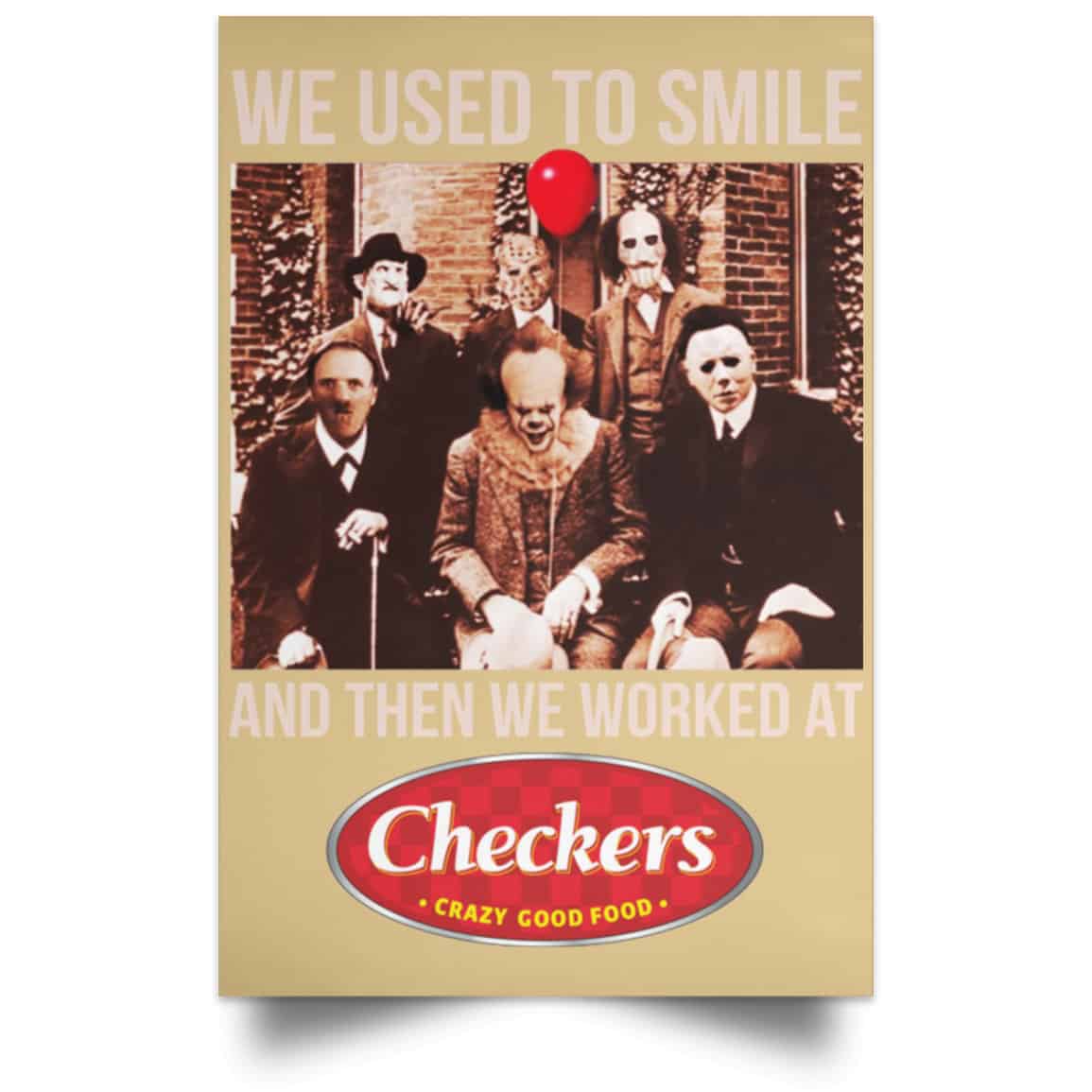 We Used To Smile And Then We Worked At Checkers and Rally’s Posters