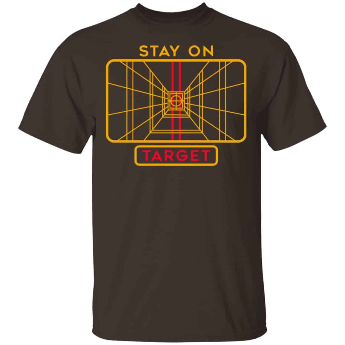 Stay On Target Shirt, Hoodie, Tank
