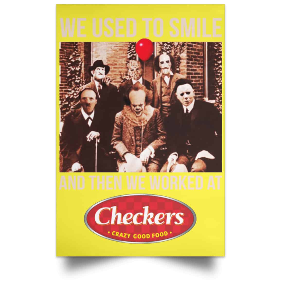 We Used To Smile And Then We Worked At Checkers and Rally’s Posters