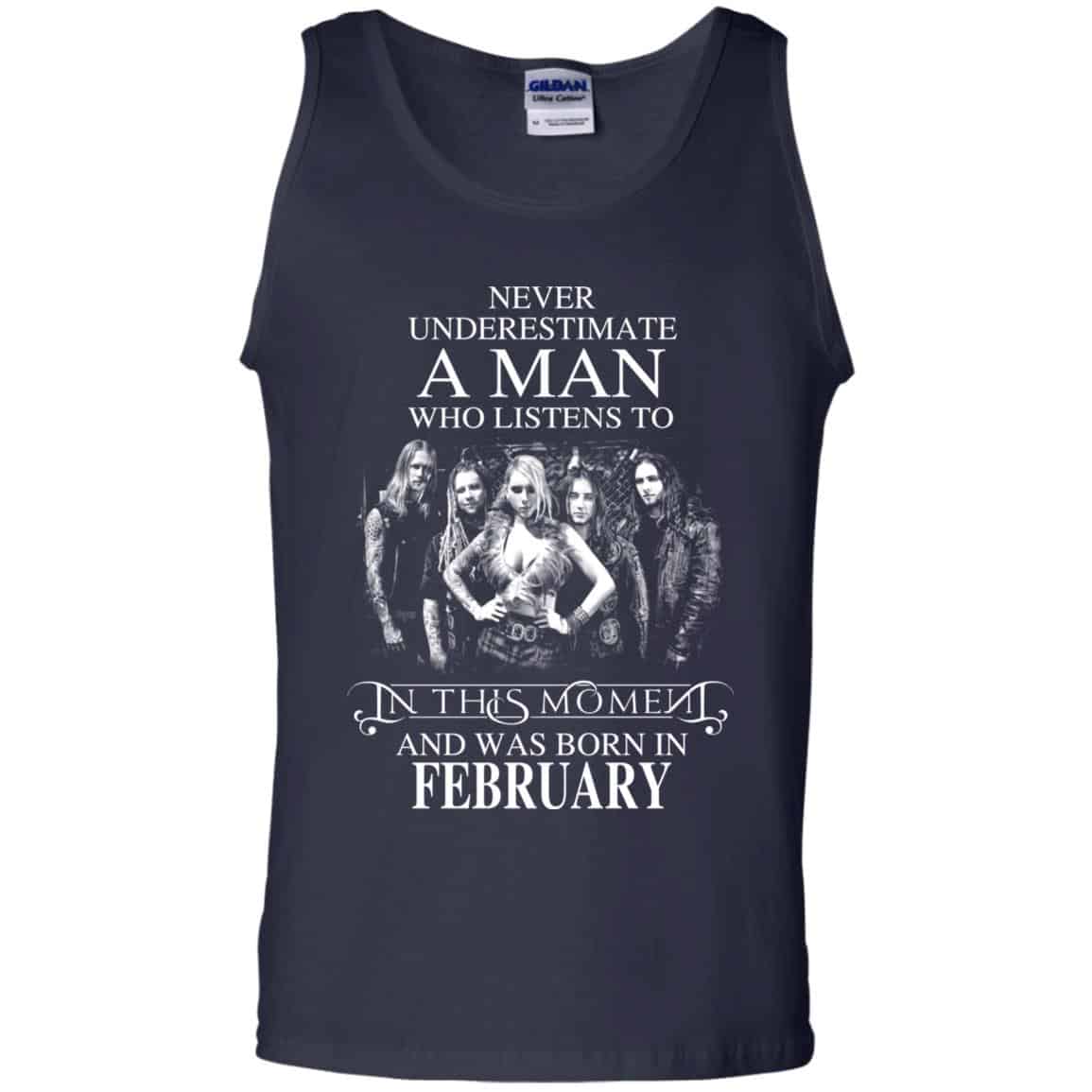 A Man Who Listens To In This Moment And Was Born In February T-Shirts, Hoodie, Tank