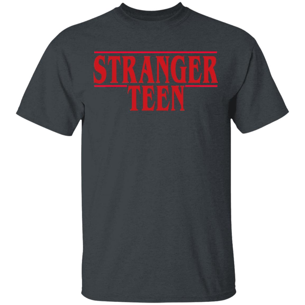 Stranger Teen Shirt, Hoodie, Tank