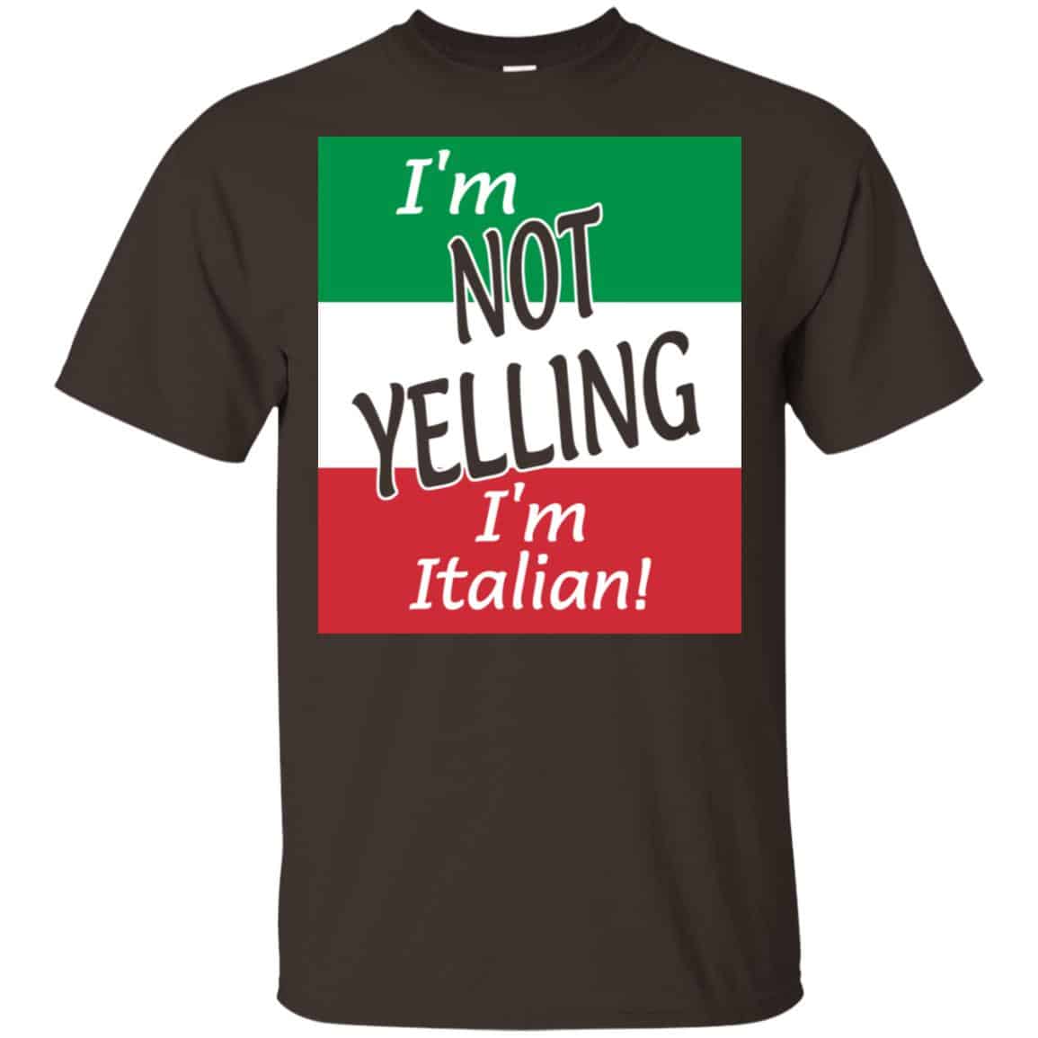 I’m Not Yelling I’m Italian Shirt, Hoodie, Tank