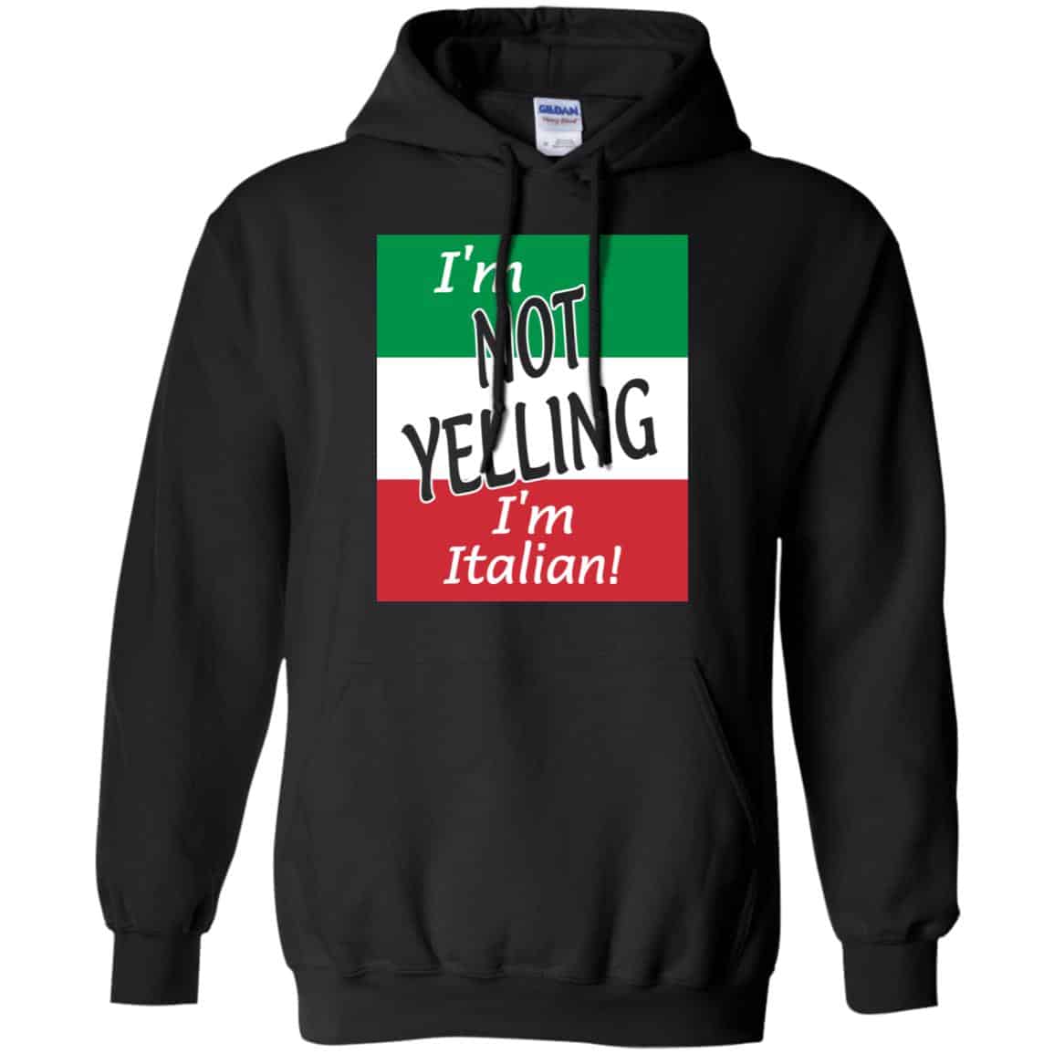 I’m Not Yelling I’m Italian Shirt, Hoodie, Tank