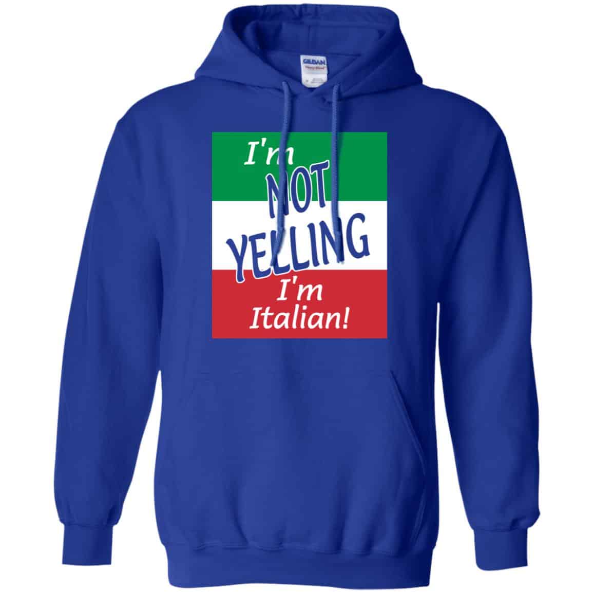 I’m Not Yelling I’m Italian Shirt, Hoodie, Tank