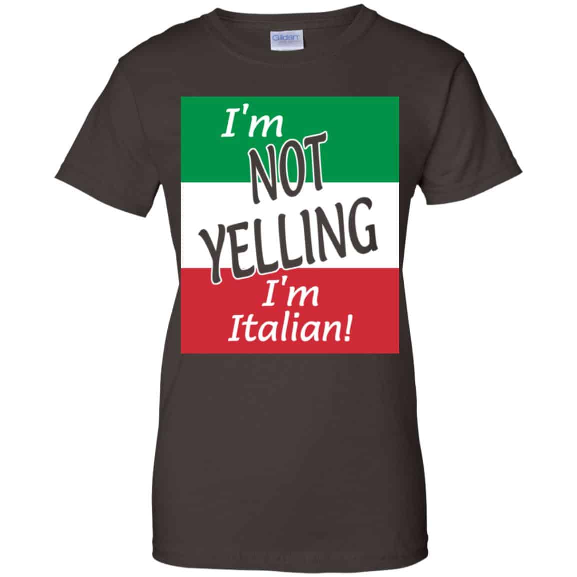 I’m Not Yelling I’m Italian Shirt, Hoodie, Tank