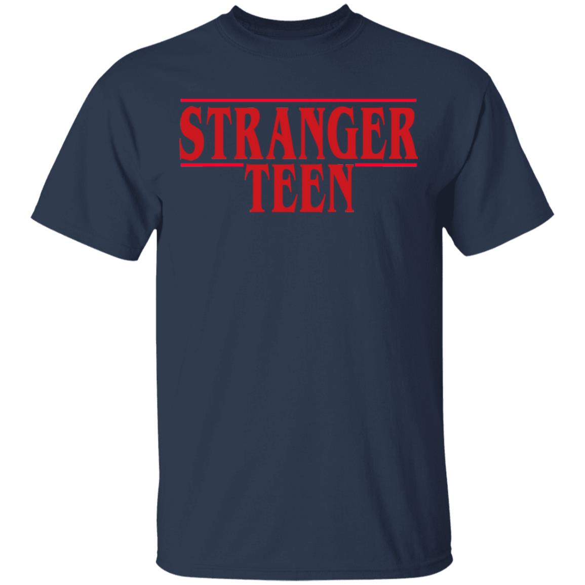 Stranger Teen Shirt, Hoodie, Tank